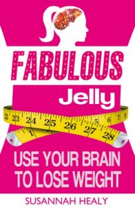 Download Fabulous Jelly: Use Your Brain to Lose Weight pdf, epub, ebook