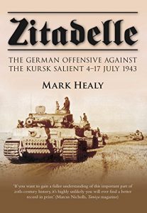 Download Zitadelle: The German Offensive Against the Kursk Salient 4-17 July 1943 pdf, epub, ebook