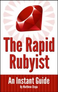 Download The Rapid Rubyist pdf, epub, ebook