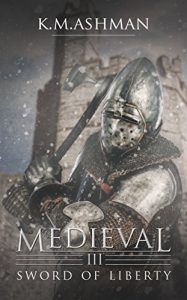 Download Medieval III – Sword of Liberty (The Medieval Sagas Book 3) pdf, epub, ebook