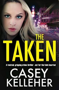 Download The Taken: A twisted, gripping crime thriller – not for the faint-hearted pdf, epub, ebook