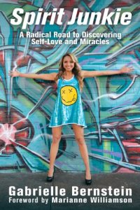 Download Spirit Junkie: A Radical Road to Discovering Self-Love and Miracles pdf, epub, ebook