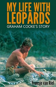 Download My Life with Leopards: Graham Cooke’s Story pdf, epub, ebook