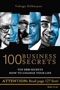 Download 100 Business Secrets (Top 100 Business Secrets how to change your life) pdf, epub, ebook