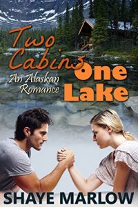 Download Two Cabins, One Lake: An Alaskan Romance pdf, epub, ebook