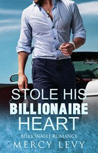 Download ROMANCE: Billionaire Romance: Stole His Billionaire Heart (Alpha Billionaire Romance) (New Adult Contemporary Romance  Book 1) pdf, epub, ebook