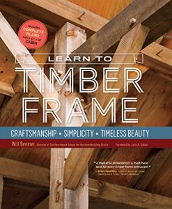 Download Learn to Timber Frame: Craftsmanship, Simplicity, Timeless Beauty pdf, epub, ebook