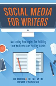 Download Social Media for Writers: Marketing Strategies for Building Your Audience and Selling Books pdf, epub, ebook