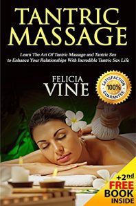 Download Tantric Massage: #1 Guide to the Best Tantric Massage and Tantric Sex (Tantric Massage For Beginners, Sex Positions, Sex Guide For Couples, Sex Games) pdf, epub, ebook