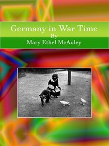 Download Germany in War Time pdf, epub, ebook