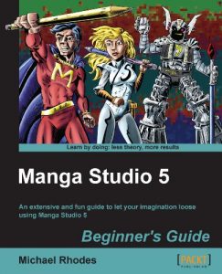 Download Manga Studio 5 Beginner’s Guide pdf, epub, ebook