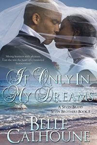 Download If Only In My Dreams (Seven Brides Seven Brothers Book 5) pdf, epub, ebook