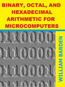 Download Binary, Octal, and Hexadecimal Arithmetic for Microcomputers pdf, epub, ebook