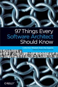 Download 97 Things Every Software Architect Should Know: Collective Wisdom from the Experts pdf, epub, ebook