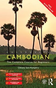 Download Colloquial Cambodian: The Complete Course for Beginners (New Edition) (Colloquial Series) pdf, epub, ebook