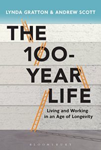 Download The 100-Year Life: Living and working in an age of longevity pdf, epub, ebook