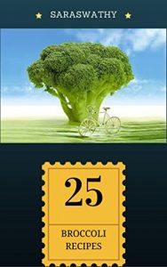 Download 25 BROCCOLI RECIPES pdf, epub, ebook