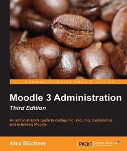 Download Moodle 3 Administration – Third Edition pdf, epub, ebook