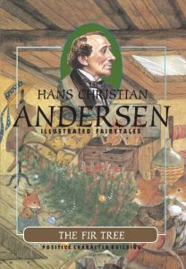 Download The Fir Tree (H.C. Andersen Illustrated Fairy Tales Book 1) pdf, epub, ebook