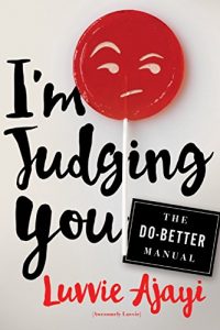 Download I’m Judging You: The Do-Better Manual pdf, epub, ebook