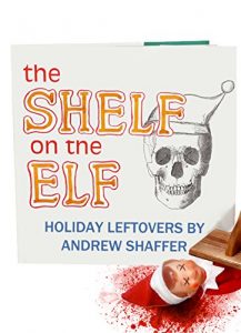 Download The Shelf on the Elf: Holiday Leftovers pdf, epub, ebook