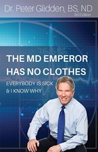 Download The MD Emperor Has No Clothes: Everybody Is Sick and I Know Why pdf, epub, ebook