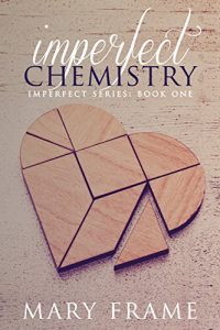 Download Imperfect Chemistry (Imperfect Series Book 1) pdf, epub, ebook