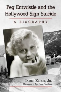 Download Peg Entwistle and the Hollywood Sign Suicide: A Biography pdf, epub, ebook