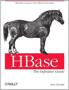 Download HBase: The Definitive Guide: Random Access to Your Planet-Size Data pdf, epub, ebook