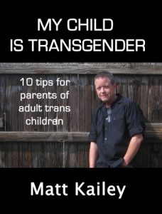 Download My Child is Transgender: 10 Tips for Parents of Adult Trans Children (10 Trans Tips) pdf, epub, ebook