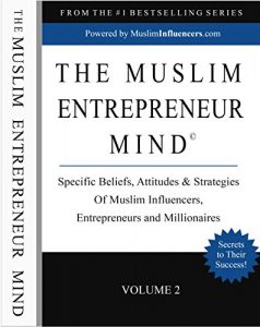 Download The Muslim Entrepreneur Mind Volume II: Powerful Strategies, Beliefs & Habits of Elite Muslim Millionaires, Influencers and Entrepreneurs pdf, epub, ebook