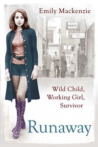 Download Runaway: Wild Child, Working Girl, Survivor pdf, epub, ebook