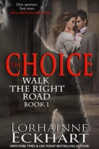 Download The Choice (Walk the Right Road, Book 1) pdf, epub, ebook