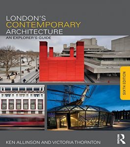 Download London’s Contemporary Architecture: An Explorer’s Guide pdf, epub, ebook