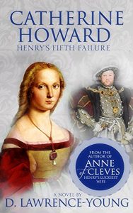 Download Catherine Howard: Henry’s Fifth Failure pdf, epub, ebook