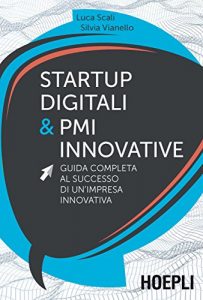 Download SturtUp digitali & PMI innovative: Guida completa al successo di un’impresa innovativa (Italian Edition) pdf, epub, ebook