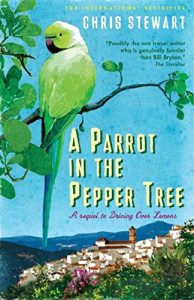 Download A Parrot in the Pepper Tree: A Sequel to Driving Over Lemons pdf, epub, ebook