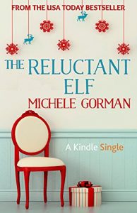 Download The Reluctant Elf: A chick lit / romantic comedy novella (Kindle Single) pdf, epub, ebook