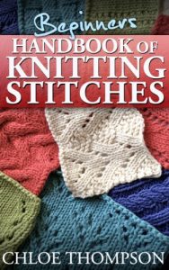 Download Beginners Handbook of Knitting Stitches: Learn How to Knit Great New Stitches pdf, epub, ebook