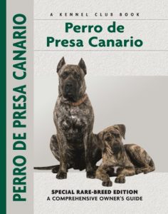 Download Perro De Presa Canario: Special Rare-Breed Edition : A Comprehensive Owner’s Guide pdf, epub, ebook