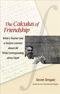 Download The Calculus of Friendship: What a Teacher and a Student Learned about Life while Corresponding about Math pdf, epub, ebook