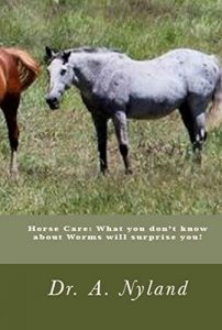 Download Horse Care: What you don’t know about Worms will surprise you! (2016 Care of Horses Edition) pdf, epub, ebook