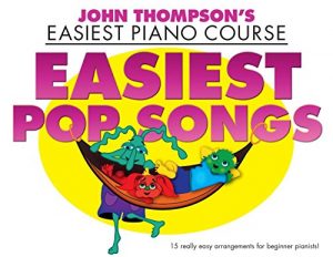 Download John Thompson’s Easiest Piano Course: Easiest Pop Songs pdf, epub, ebook