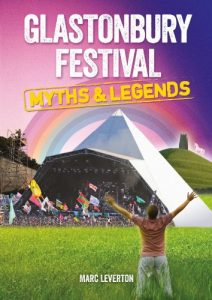 Download Glastonbury Festival – Myths & Legends pdf, epub, ebook