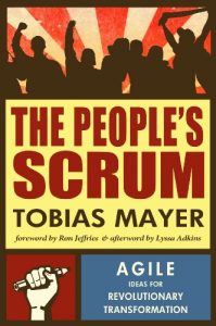 Download The People’s Scrum: Agile Ideas for Revolutionary Transformation pdf, epub, ebook