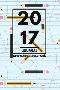 Download New Years Resolution Journal: A Simple 6″ x 9″ Daily Journal To Take Your Life To The Next Level In 2017 – Blue Notebook Edition For Men (New Years Resolution Journal – 2017) pdf, epub, ebook