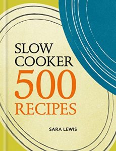 Download Slow Cooker: 500 Recipes pdf, epub, ebook