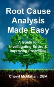 Download Root Cause Analysis Made Easy: A Guide for Investigating Errors and Improving Processes pdf, epub, ebook