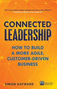 Download Connected Leadership: How to build a more agile, customer-driven business pdf, epub, ebook