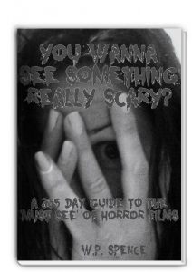 Download You Wanna See Something Really Scary? A 365 day guide to the ‘must see’ of horror films pdf, epub, ebook